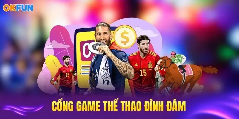 Tổng hợp những cổng game thể thao OKFUN đình đám